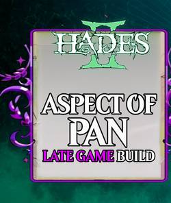 Hades-2-aspect-of-pan-build-late-game